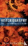 Cheng, Dr Eileen Ka-May - Historiography: An Introductory Guide