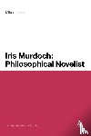 Leeson, Dr Miles - Iris Murdoch: Philosophical Novelist