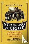 Raw, Dr Louise - Striking a Light