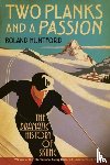 Huntford, Roland - Two Planks and a Passion