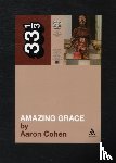 Cohen, Aaron - Aretha Franklin's Amazing Grace