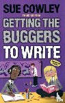 Cowley, Sue - Getting the Buggers to Write