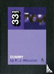 Wheaton, R.J. (Writer - Portishead's Dummy