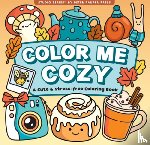  - Color Me Cozy Adult Coloring Book (31 One-Sided Designs on Thick Paper)