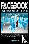 Brown, Ryan Wade - Facebook Advanced 2.0: The Social Networking & Web Marketing Guide For Internet & Computer Guru's Everywhere!