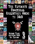 Hunton, Deborah - The Ultimate Unofficial Collector's Guide to D&D: Volume Three: Advanced D&D 1st Edition