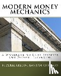 Federal Reserve Bank of Chicago - Modern Money Mechanics: A Workbook On Bank Reserves And Deposit Expansion