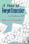 Albert, Morton B M D - A Year to Forget Remember