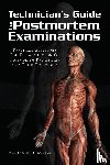 Ferguson, William R - Techinician's Guide for Postmortem Examinations