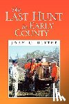 Blythe, John C - The Last Hunt in Early County