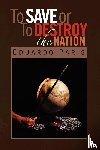 Paris, Eduardo - To Save or To Destroy the Nation