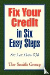 Group, The Smith - Fix Your Credit in Six Easy Steps