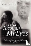 Edmonston, Dr Dale Anthony - A Look Through My Eyes