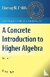 Childs, Lindsay N. - A Concrete Introduction to Higher Algebra