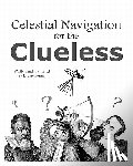 Bernal, Jeremy - Celestial Navigation For The Clueless