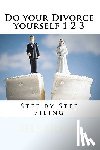 Davis, Danny - Do your Divorce yourself 1 2 3: Step by Step filing