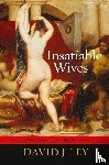 Ley, David J. - Insatiable Wives