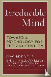 Kelly, Edward F., Kelly, Emily Williams, Crabtree, Adam, Gauld, Alan - Irreducible Mind