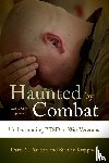 Paulson, Daryl S., Krippner, Stanley - Haunted by Combat