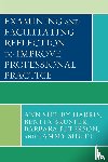 Harris, Ann Shelby, Bruster, Benita, Peterson, Barbara, Shutt, Tammy - Examining and Facilitating Reflection to Improve Professional Practice