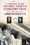 Vile, John R. - A Companion to the United States Constitution and Its Amendments