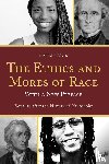 Zack, Naomi - The Ethics and Mores of Race