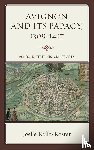Rollo-Koster, Joelle - Avignon and Its Papacy, 1309–1417