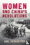 Hershatter, Gail - Women and China's Revolutions