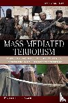 Nacos, Brigitte - Mass-Mediated Terrorism
