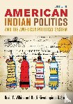 Wilkins, David E., Kiiwetinepinesiik Stark, Heidi - American Indian Politics and the American Political System