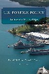 Snow, Donald M., Haney, Patrick J. - U.S. Foreign Policy