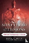 Mahar, Donald G. - Shattered Illusions