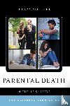 Shreeve, Michelle - Parental Death - The Ultimate Teen Guide