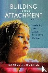 Hughes, Daniel A. - Building the Bonds of Attachment