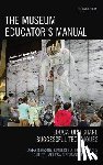 Johnson, Anna, Huber, Kimberly A., Cutler, Nancy, Bingmann, Melissa - The Museum Educator's Manual