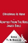 King James Bible, Words From the - Christmas Is Here