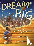 Jordan, Deloris - Dream Big: Michael Jordan and the Pursuit of Olympic Gold