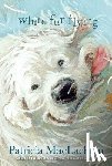 MacLachlan, Patricia - White Fur Flying
