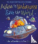 Freedman, Claire - Aliens in Underpants Save the World