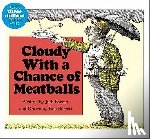 Barrett, Judi - CLOUDY W/A CHANCE OF MEATBALLS