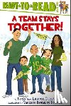 Dungy, Tony - A Team Stays Together!: Ready-To-Read Level 2