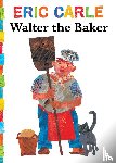 Carle, Eric - WALTER THE BAKER-BOARD