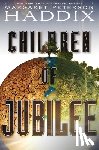 Haddix, Margaret Peterson - Children of Jubilee