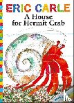 Carle, Eric, Nobbs, Keith - HOUSE FOR HERMIT CRAB BOOK AND