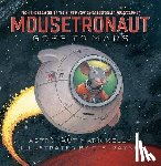 Kelly, Mark - Mousetronaut Goes to Mars