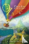 Baum, L. Frank - Oz, the Complete Collection, Volume 1: The Wonderful Wizard of Oz; The Marvelous Land of Oz; Ozma of Oz