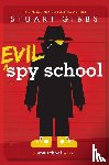 Gibbs, Stuart - EVIL SPY SCHOOL