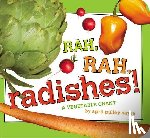 Sayre, April Pulley - Rah, Rah, Radishes!: A Vegetable Chant