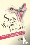 Marhoefer, Laurie - Sex and the Weimar Republic