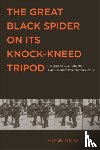 Syrimis, Michael - The Great Black Spider on Its Knock-Kneed Tripod
